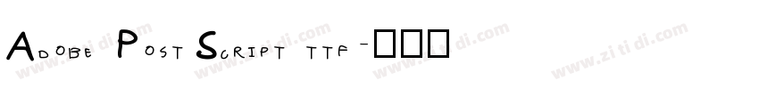 Adobe PostScript ttf字体转换
